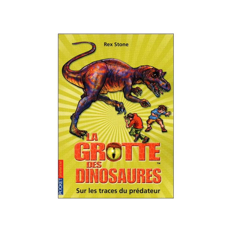 La Grotte Des Dinosaures Tome 10 Sur Les Traces Du Predateur Parents Bio